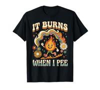 Ça brûle Quand Je Fais Pipi, drôle, ironique et Sarcastique T-Shirt