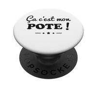 Ça C’est Mon Pote Humour Amitié Cadeau Meilleur Amis PopSockets PopGrip Adhésif