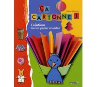Ça cartonne !: Créations tout en papier et carton