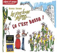 ÇA C'EST BOSSA - PTITS LOUPS D