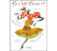 Ca C'est Cancan !!! - Le Journal D'antoinette Zouzou, Chahuteuse Et Dansomaniaque
