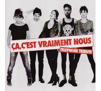 Ca, C'est Vraiment Nous - Téléphone Tribute