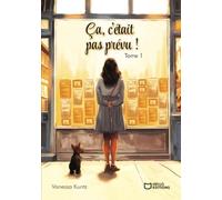 Ca, c'était pas prévu ! - Tome 1