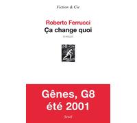 Ça change quoi - Roberto Ferrucci - Seuil - broché - Roman