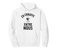 Ça Chauffe Entre Nous Humour drôle Barbecue et grillades Sweat à Capuche