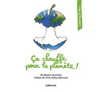 Ça chauffe pour la planète ! 60 dessins de presse - Collectif - Gallimard Loisirs - broché - Bande dessinée
