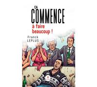 Ça commence à faire beaucoup ! - Franck Leplus - Le Lys Bleu - broché - Théâtre