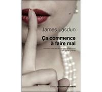 Ça commence à faire mal James Lasdun (Auteur)
