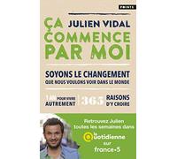 Ca Commence Par Moi - Soyons Le Changement Que Nous Voulons Voir Dans Le Monde