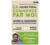 Ca Commence Par Moi - Soyons Le Changement Que Nous Voulons Voir Dans Le Monde