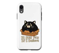Ça Convient Toujours si j'y Crois Coque pour iPhone XR