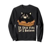 Ça Convient Toujours si j'y Crois Sweatshirt