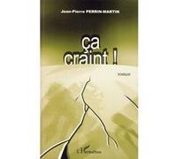 Jean-Pierre Perrin-Martin – Ça craint ! – Roman – Broché
