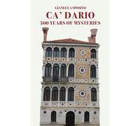Ca' Dario: 500 Years Of Mysteries