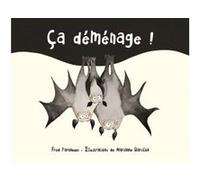 Ca demenage! Fred Paronuzzi (Auteur), Marianne Barcilon (Illustration)