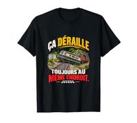 Ça Déraille Toujours Au Même Endroit Modélisme Ferroviaire T-Shirt Graphique avec Valeur