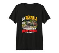 Ça Déraille Toujours Au Même Endroit Modélisme Ferroviaire T-Shirt Haut de Gamme