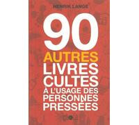 CA ET LA 90 autres livres cultes à l'usage des personnes pressées