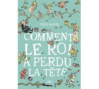 CA ET LA Comment le roi a perdu la tête