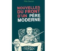 CA ET LA Nouvelles du front d'un père moderne