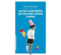 Ça fait longtemps qu'on s'est jamais connu