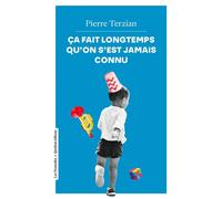 Ça fait longtemps qu'on s'est jamais connu