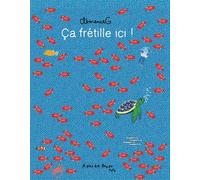 Ça frétille ici ! - Clémence G. - A Pas De Loups - broché - Album jeunesse