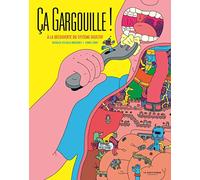 Ça gargouille !: À la découverte du système digestif