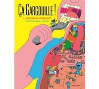 Ça gargouille ! Nathalie Lescaille (Auteur), Lionel Serre (Illustration)
