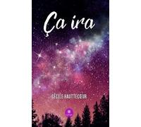 Ça ira - Cécile Hauttecoeur - Le Lys Bleu - broché - Roman