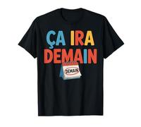 Ça ira Demain Humour Français Attitude Optimiste Calme T-Shirt