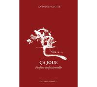 Ça joue Fanfare confessionnelle - Antoine Hummel - La Tempete Editions - broché - Poésie