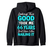 Ça m'a Pris 66 Ans de Looking This Good | 66e Anniversaire drôle Sweat à Capuche