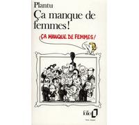Plantu – Ça manque de femmes ! – Poche – Occasion – Gallimard