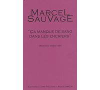 "Ca manque de sang dans les encriers": Mémoires 1895-1981