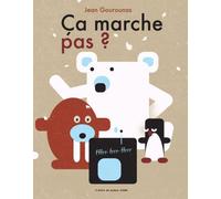 Ca marche pas ? - Jean Gourounas - Atelier Du Poisson Soluble - relié - Album jeunesse dès 3 ans