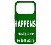 Ça m'arrive Le Plus Souvent, Alors ne t'inquiète Pas. Texte Blanc Coque pour iPhone 17 Pro