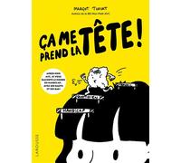 Ça me prend la tête ! Après mon AVC, je vous raconte le monde du handicap... avec ses hauts et ses bas ! - Margot Turcat - Larousse - broché - Roman graphique