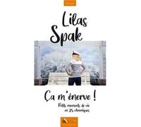 ça m'énerve Lilas Spak (Auteur)