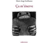 Ca m'énerve Marie-Ange Guillaume (Auteur)