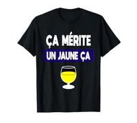 ça mérite Un Jaune ça Pastis Alcool apéro T-Shirt