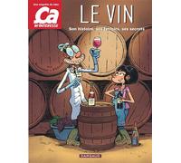 Ça m'intéresse - Tome 1 - Le Vin - Sylvain Frécon - Dargaud - cartonné - Bande dessinée