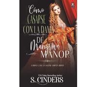 Cã³Mo Casarse Con La Dama De Mangrove Manor: Libro 2 De La Serie Dirty Bird