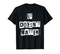 Ça n'a Pas d'importance T-Shirt