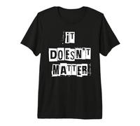 Ça n'a Pas d'importance T-Shirt Haut de Gamme