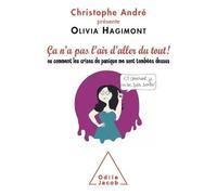 Ça n'a pas l'air d'aller du tout ! Ou comment les crises de panique me sont tombées dessus - Olivia Hagimont - Odile Jacob - broché - Bande dessinée