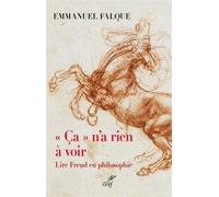 Ça n'a rien à voir Lire Freud en philosophe - Emmanuel Falque - Cerf - broché - Essai