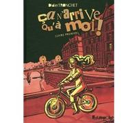 Ça n'arrive qu'à moi ! Didier Tronchet (Auteur)