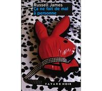 Ca ne fait de mal à personne Russell James (Auteur)