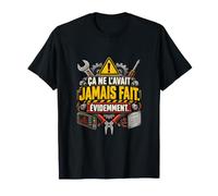 Ça Ne L’Avait Jamais Fait Évidemment Technicien Maintenance T-Shirt